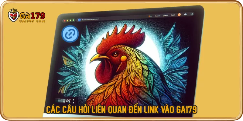 Các câu hỏi liên quan đến link vào GA179